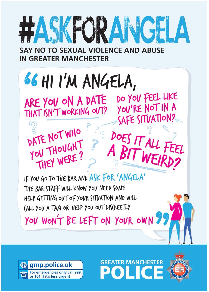 #AskForAngelaGM | ‘Ask for Angela’ is being rolled out across bars, clubs and licensed premises in Greater Manchester. 

Using a code-phrase, anyone feeling unsafe can discreetly seek help by asking staff for ‘Angela’.  

Find out more here: orlo.uk/AJG74