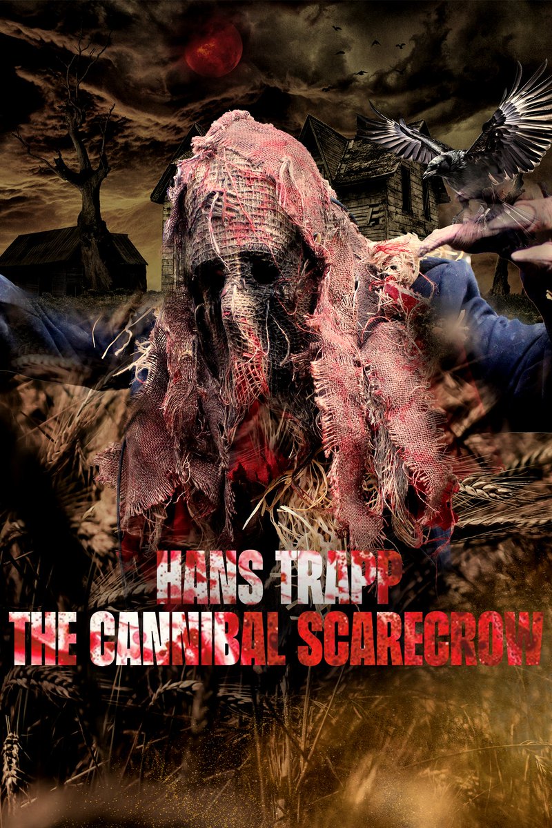 HANS TRAPP: THE CANNIBAL SCARECROW
