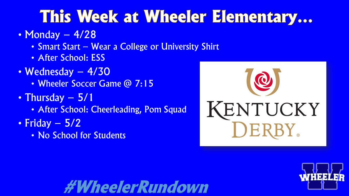 We have an exciting week ahead! 🌟 With just 4 days to go, make sure to catch the Wheeler Soccer game this Wednesday! ⚽️ Plus, don’t forget the Kentucky Derby this weekend! 🐎 #WheelerRundown