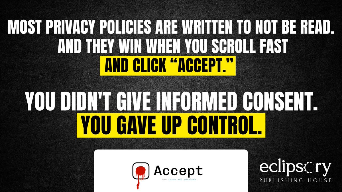 eclipsory_com's tweet image. Most privacy policies are written to NOT be read. 
And they win when you scroll fast and click “Accept.”  

You didn't give informed consent. You gave up control. 

#Privacy #PrivacyPolicy #DataPrivacy #Eclipsory #EyesEverywhere