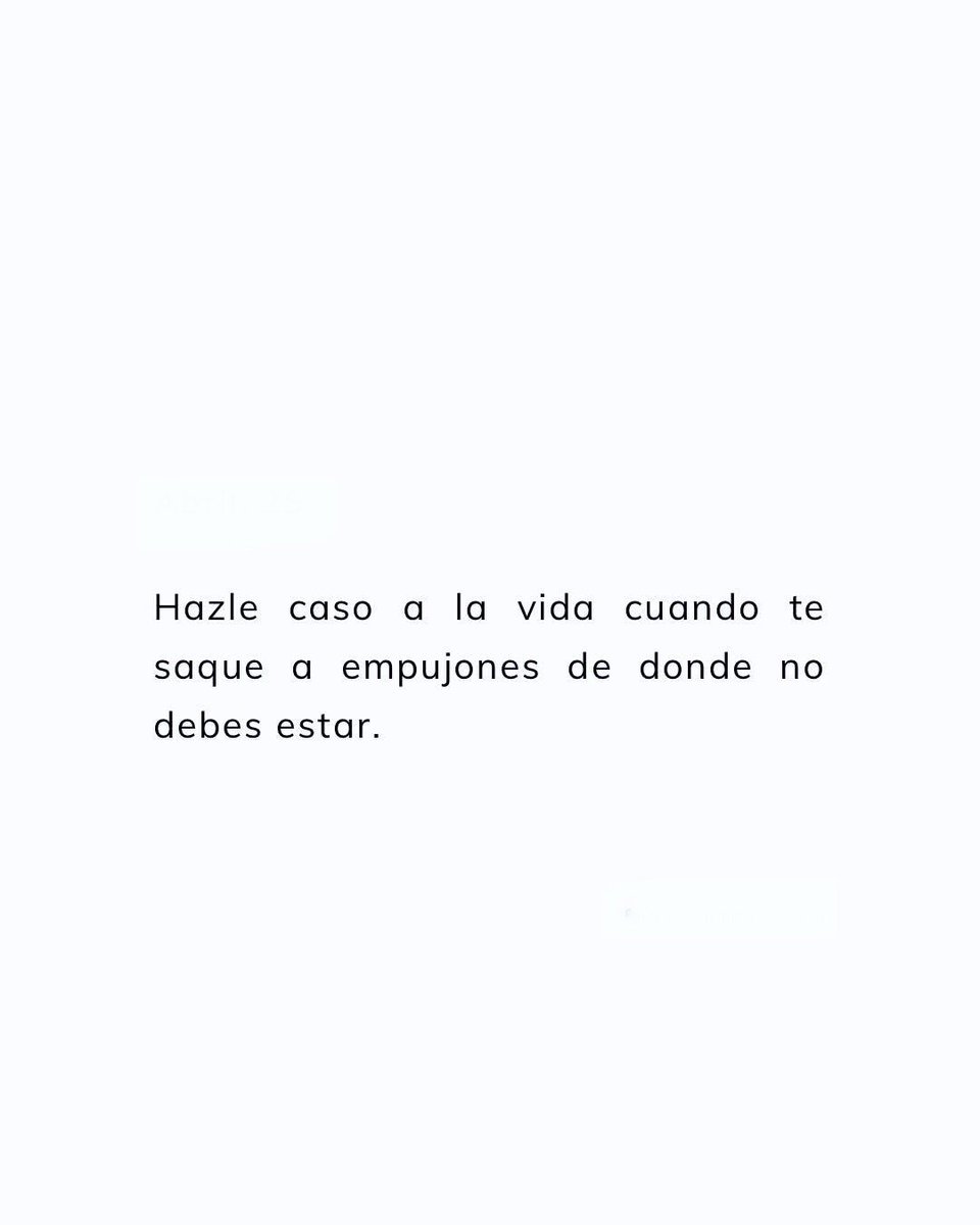 Hazle caso.