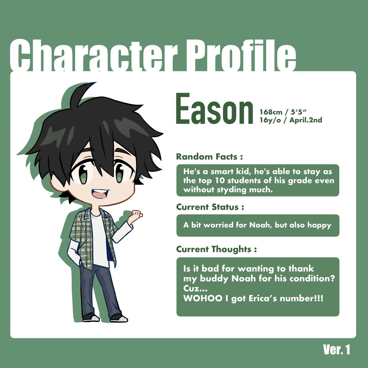🟩 Character profile 🟩 Eason ver.1
——————————————————
Introducing Noah’s childhood friend Eason!