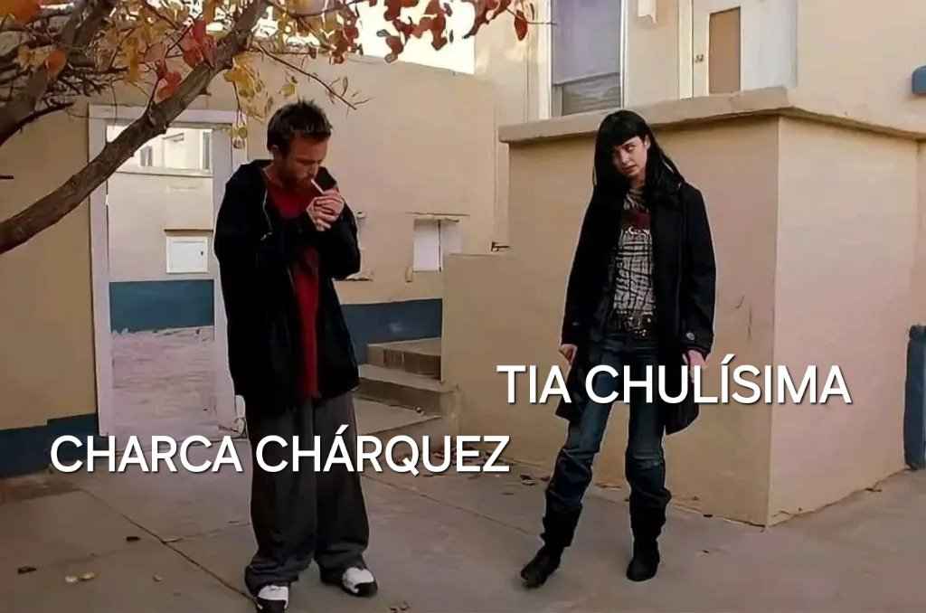 he was a charca charquez boy /// she was a tia chulisima girl
