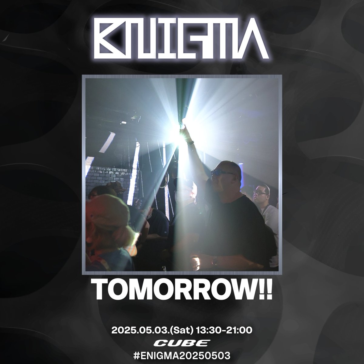 TOMORROW!

いよいよ明日となりました。

5/3 13:30 OPEN - ENIGMA - BOOM MERCHANT EXCLUSIVE APPEARANCE in TOKYO at CUBE (Roppongi)

ご来場お待ちしております！
bit.ly/enigma20250503
 
#ENIGMA20250503 #techno #CraftBeer