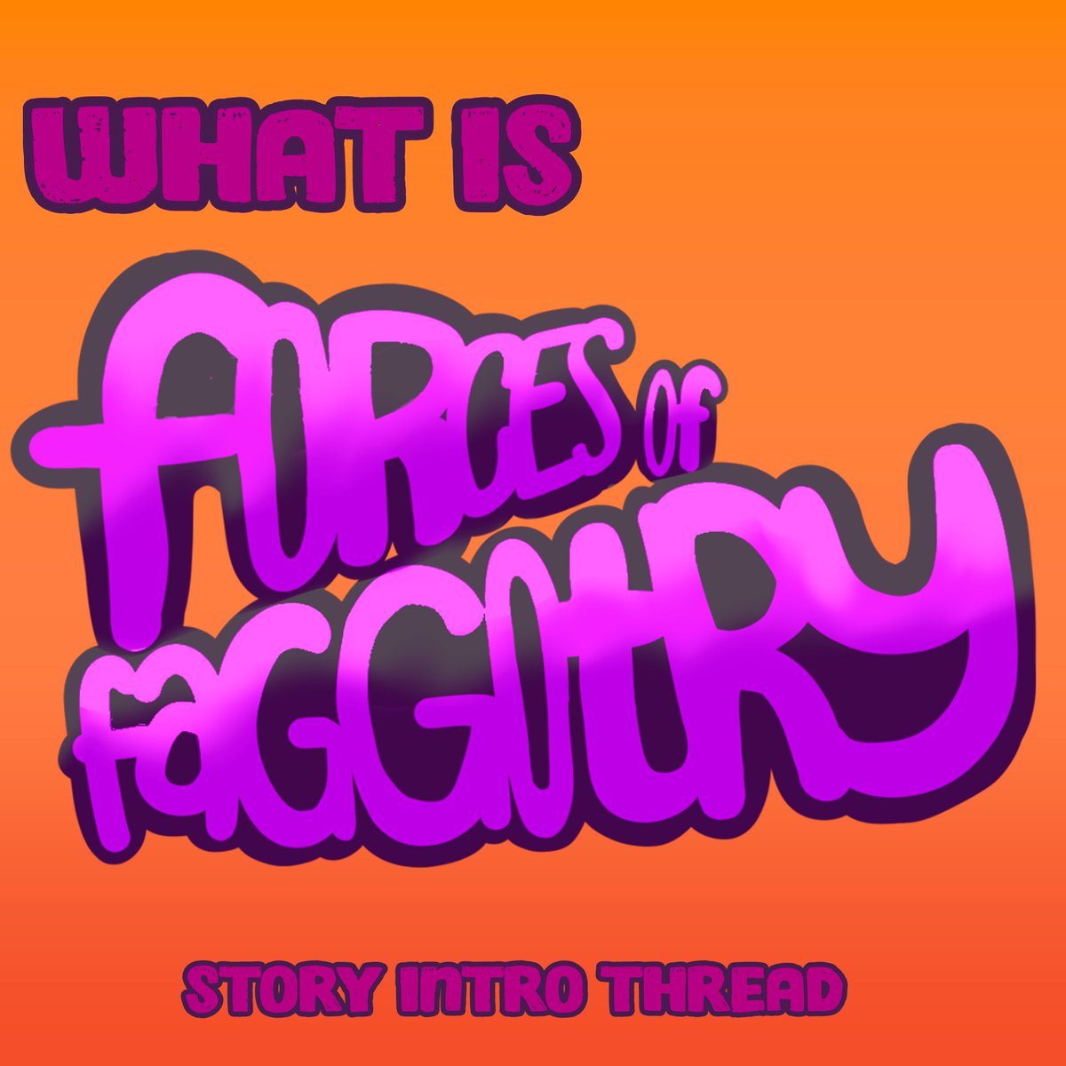 lucedes04's tweet image. Introduction thread for my passion project, Forces of F𝚊ggotry (🧵)