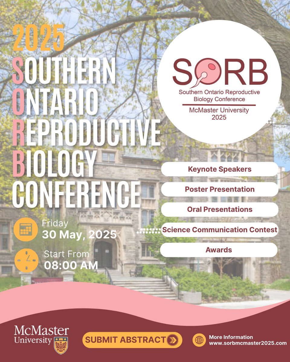 May 30 is the Southern Ontario Reproductive Biology (SORB) Conference. An annual event for discussing reproductive health advancements fostering innovation and supporting emerging scientists. submit an abstract by May 2. Check the flyer for details. sorbmcmaster2025.com/registration