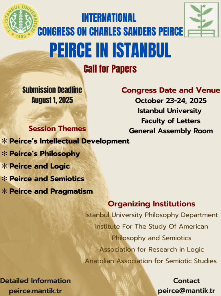 MantikArastirma's tweet photo. The International Congress on Charles Sanders Peirce: Peirce in Istanbul will be held on October 23–24, 2025, at the Faculty of Letters, Istanbul University.

We welcome all enthusiasts of logic, semiotics, and pragmatism.

Call for Papers: https://t.co/VxADfhTgs7 https://t.co/2yM0cxrmdl