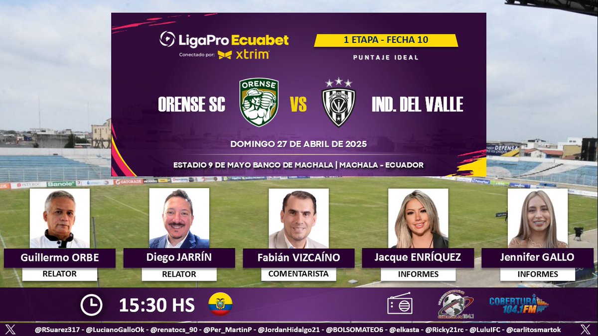 Puntaje Ideal EC (@puntajeidealec) on Twitter photo ⚽ #LigaPro 🇪🇨 | #Orense vs. #IDV
🎙 Relatores: Guillermo Orbe - <a href="/diegojarrin10/">Diego Jarrín</a>
🎙 Comentarista: <a href="/FABIANVIZCAINOR/">Fabián Vizcaíno</a>
📋 Informes: <a href="/jacqueenriquez5/">Jacque Enríquez</a> - <a href="/jennifergallo_l/">Jennifer Gallo</a>
📻 <a href="/MundoDeporEC/">MUNDO DEPORTIVO EC 🇪🇨</a> en <a href="/CoberturaFM/">Cobertura FM 104.1 FM</a>
🤳 #MundoDeportivoEC
Dale RT 🔃 ⚽ #LigaPro 🇪🇨 | #Orense vs. #IDV
🎙 Relatores: Guillermo Orbe - <a href="/diegojarrin10/">Diego Jarrín</a>
🎙 Comentarista: <a href="/FABIANVIZCAINOR/">Fabián Vizcaíno</a>
📋 Informes: <a href="/jacqueenriquez5/">Jacque Enríquez</a> - <a href="/jennifergallo_l/">Jennifer Gallo</a>
📻 <a href="/MundoDeporEC/">MUNDO DEPORTIVO EC 🇪🇨</a> en <a href="/CoberturaFM/">Cobertura FM 104.1 FM</a>
🤳 #MundoDeportivoEC
Dale RT 🔃