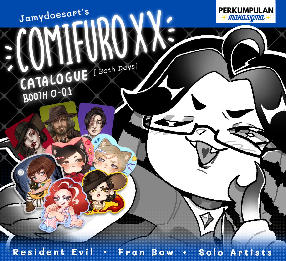 jamydoesart's tweet photo. 🔹️{{ CIRCLE PERKUMPULAN MAHASIGMA }} 🔹️
[ PART ONE Final Catalog!!]

📖 Fandom : 
Resident Evil, Fran Bow, Solo Artists! (Chappel Roan, Lady Gaga, Aurora)
📆 Both days ! (24-25 May)
📍 BOOTH O-01

#COMIFURO20 #comifuroxx #comifuro20catalogue #cfxx #CFXXcatalogue #CFXXcatalog https://t.co/bRpyV3C75Z