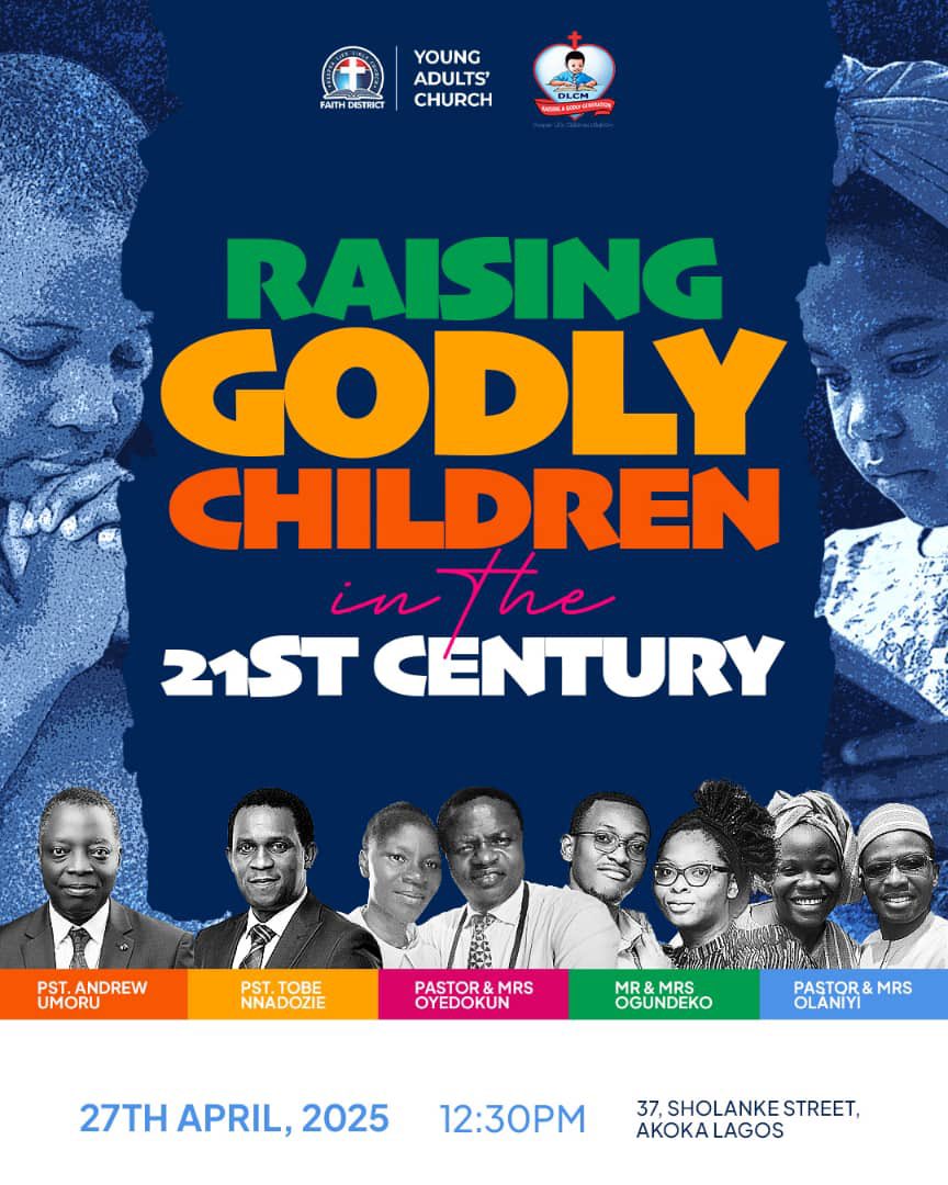 Join me as we explore “Raising Godly Children in the 21st Century” — a crucial conversation for every believer and parent!
Date: 27th April 2025
Time: 12:30 PM
Venue: 37, Sholanke Street, Akoka, Lagos.
Register here: forms.gle/GuVAmyC4Rep52c…
Let’s build a godly generation together