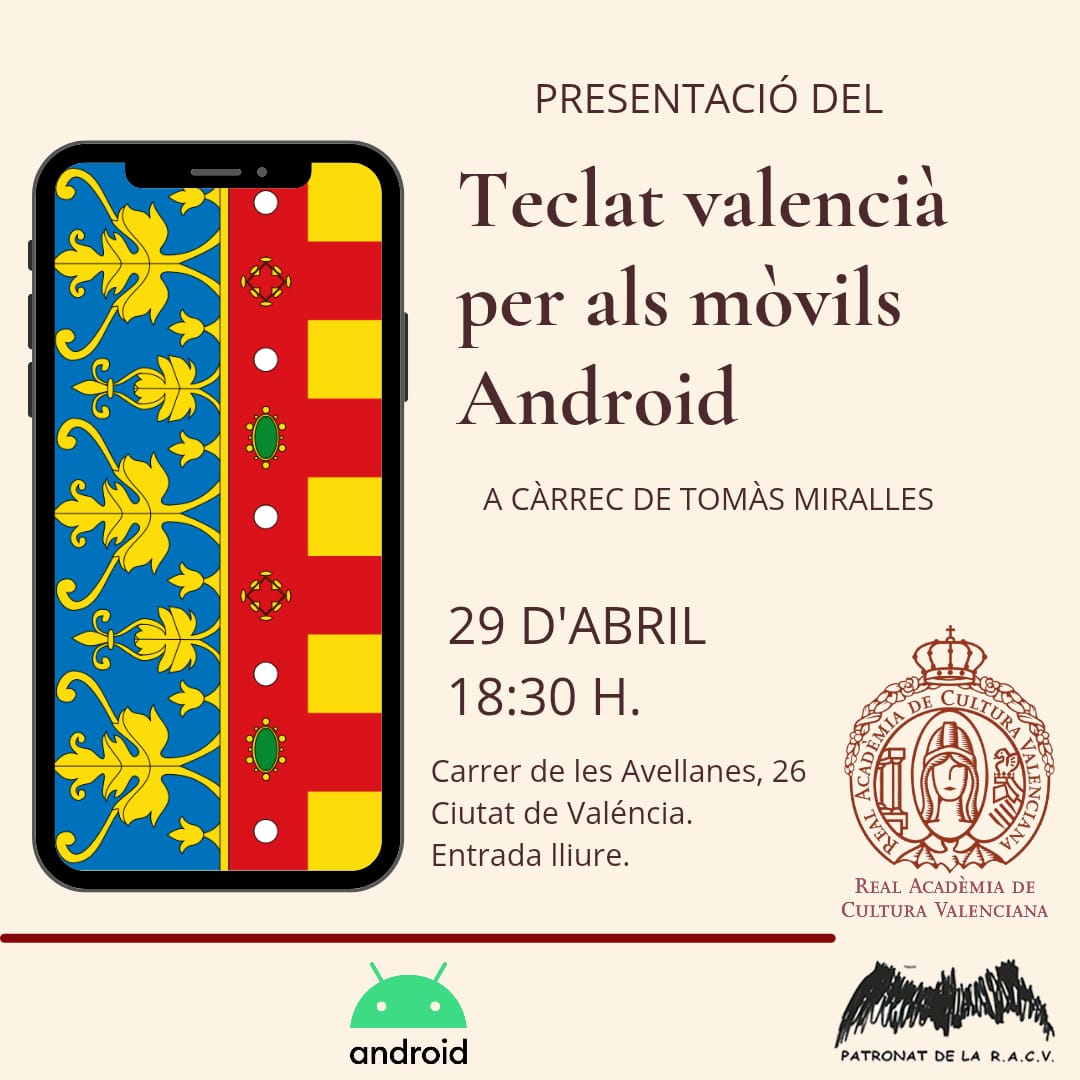 PRESENTACIÓ DE TECLAT EN LLENGUA VALENCIANA PER A ANDROID

Dimarts 29 d'abril a les 18:30 es presentarà en el saló d'actes de la RACV esta nova ferramenta digital que facilita l'us normal de la llengua valenciana en els teléfons mòvils i rets socials.

racv.es/va/actualitat/…