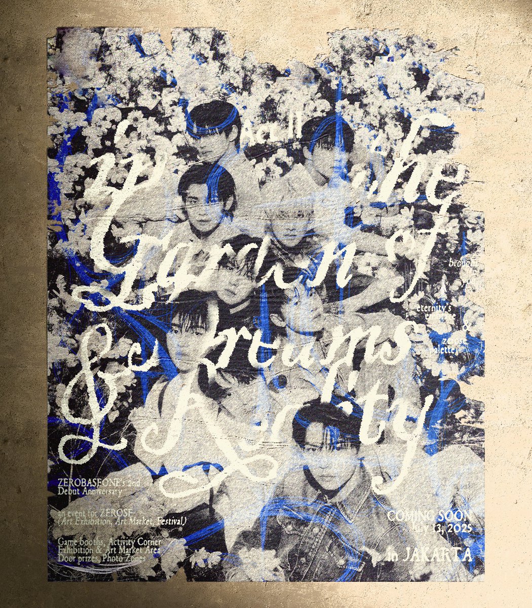 𝗲𝘁𝗲𝗿𝗻𝗶𝘁𝘆'𝘀 x <a href="/ZE_Palette/">zerose: palette</a>: ACT II.
𝗜𝗻 𝘁𝗵𝗲 𝗚𝗮𝗿𝗱𝗲𝗻 𝗼𝗳 ∂яєαмѕ 𝗮𝗻𝗱 𝗥𝗲𝗮𝗹𝗶𝘁𝘆

Intertwined in
the Hush Between Worlds

#ZEROBASEONE
2nd Anniversary event

ZEROSE Festival / Art Market
/ Art Exhibition / Photo Zones / etc

COMING SOON,
JAKARTA 13.07.2025