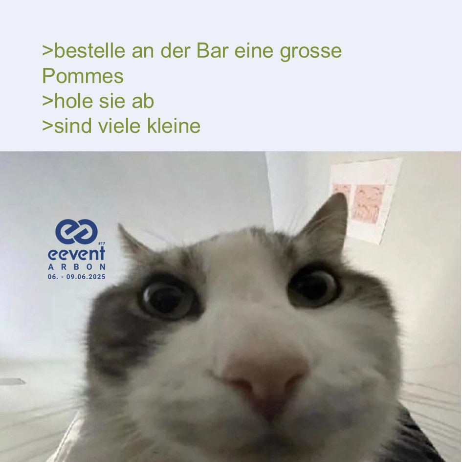 Lazy Sunday Meme Post #2

Tickets schon gekauft?
--&gt; 17.eevent.ch/news/

Jetzt auch mit twint 🥳

#bodensee #lanparty2025 #eevent #arbon #lanparty #EEvent #memes #memetime #cat