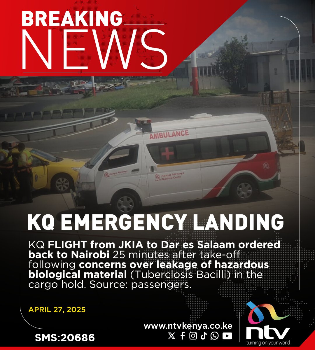 KQ FLIGHT from JKIA to Dar es Salaam ordered back to Nairobi after take-off following concerns over leakage of hazardous biological material