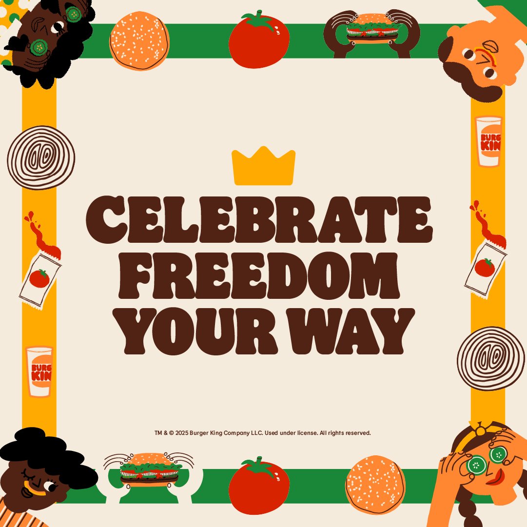 Have it your way at BK® Happy freedom day 👑❤️