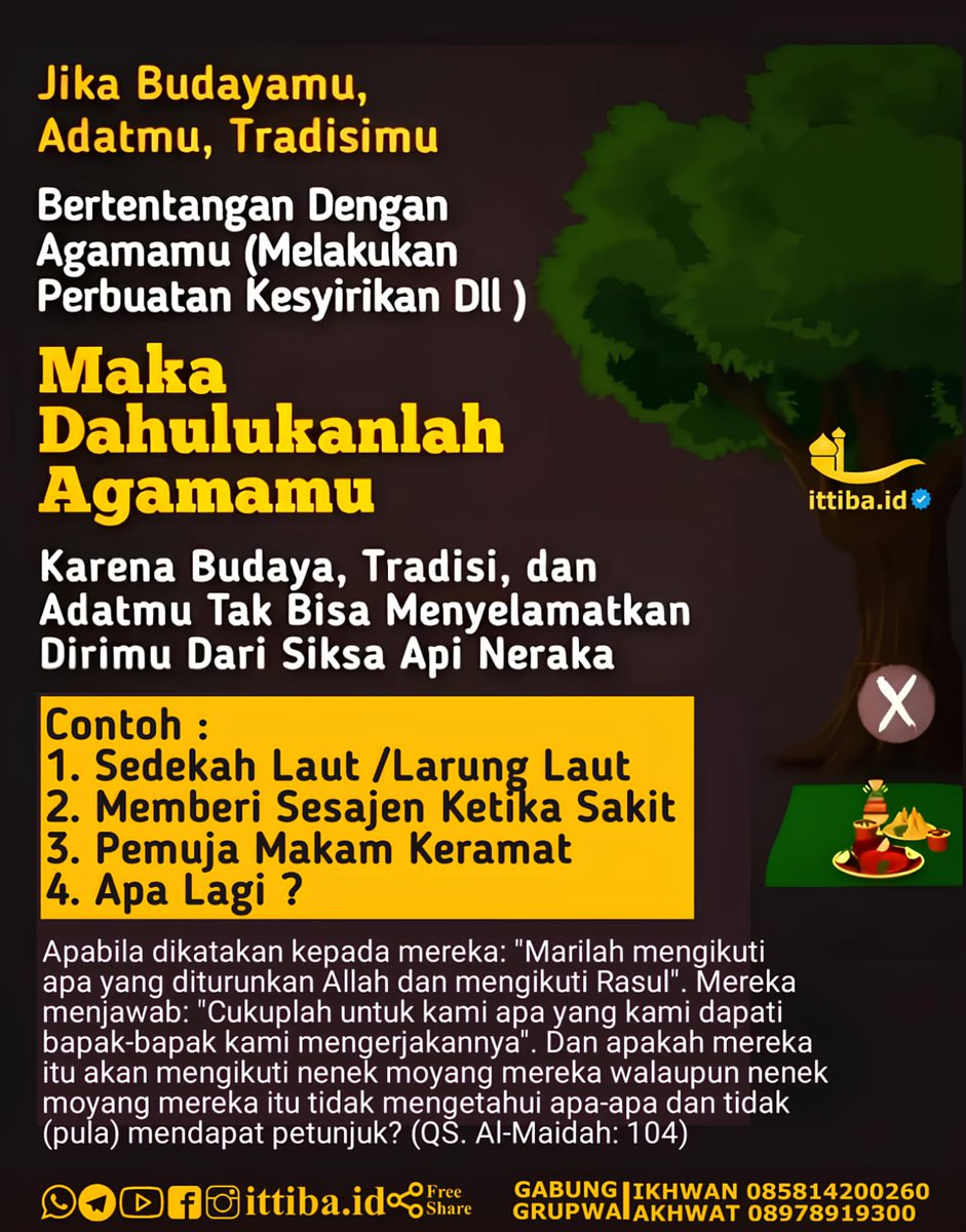 abank_yandra's tweet photo. JIKA BUDAYAMU, ADATMU, TRADISIMU BERTENTANGAN DENGAN AGAMAMU (MELAKUKAN PERBUATAN KESYIRIKAN DLL) MAKA DAHULUKANLAH AGAMAMU KARENA BUDAYA, TRADISI, DAN ADATMU TAK BISA MENYELAMATKAN DIRIMU DARI SIKSA API NERAKA
Cth: 
1. Sedekah Laut
2. Sesajen Ketika Sakit
3. Pemuja Makan Keramat https://t.co/Lbopy4JXVI