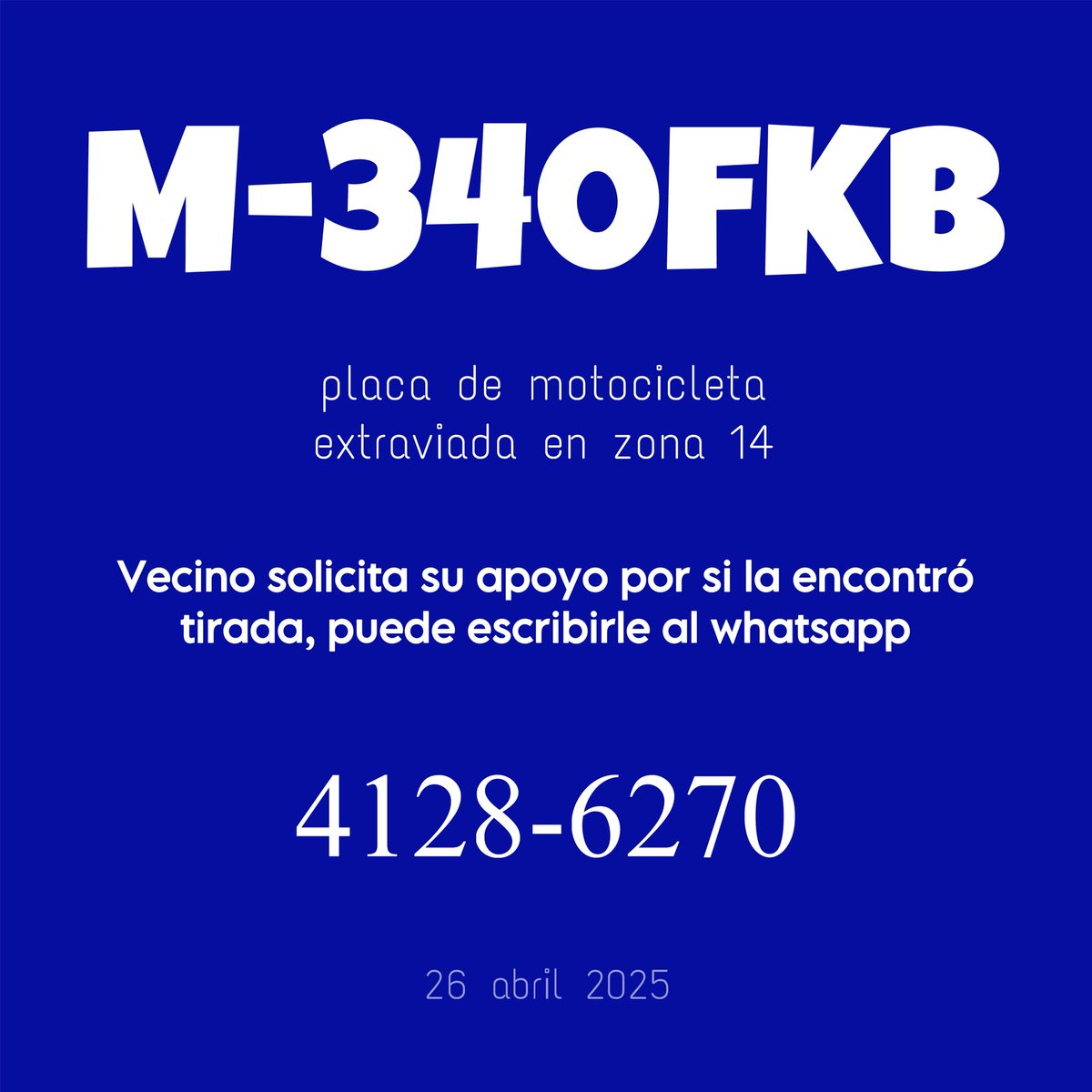 - Placa perdida -

Posiblemente se cayó en zona 14, por favor si la encontró, vecino solicita de su ayuda.

Gracias 

#Guatemala #ConsejoMontejo #TodosDependemosDeTodos