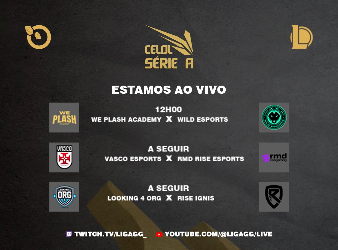 E vamos para mais um dia de SÉRIE A!

Na voz <a href="/Preminoslol/">Preminos</a> e <a href="/feijonnesJF/">feijonnes</a> 
twitch.tv/ligagg_

Ao vivo <a href="/weplashacademy/">We Plash! Academy</a> x <a href="/wildesportsla/">Wild Esports</a> 
A Seguir <a href="/vasco_esports/">Vasco eSports</a> x <a href="/rmd_rise/">RMD Gaming</a> 
A Seguir #Looking4org x <a href="/RiseGamingBR/">Rise Gaming</a>