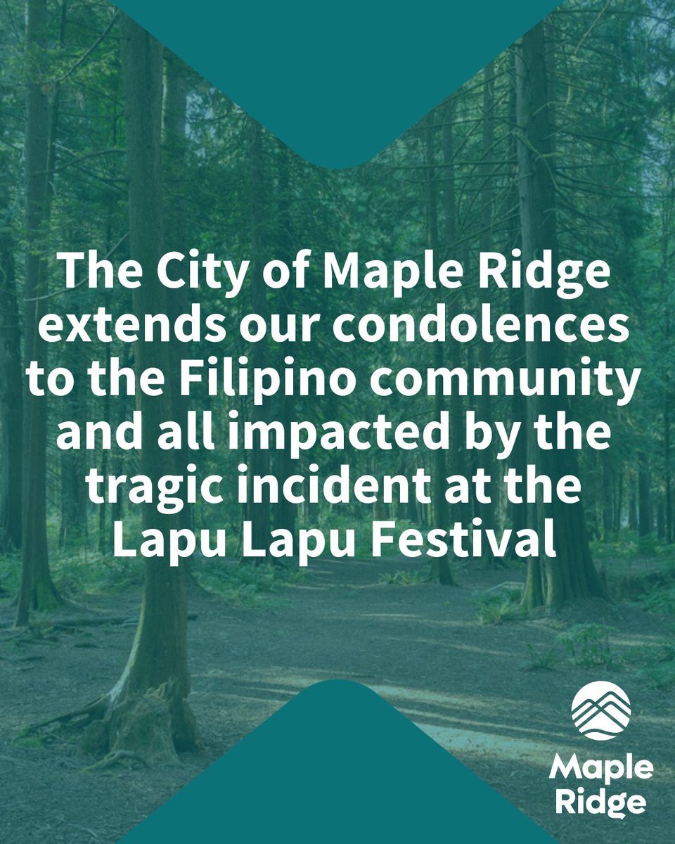 City of Maple Ridge (@yourmapleridge) on Twitter photo The City of Maple Ridge extends our deepest condolences to all impacted by the tragic event at yesterday's Lapu-Lapu Day Festival. "Our hearts are with the Filipino Canadian community. We stand with you and offer our full support during this difficult time," Mayor Ruimy. The City of Maple Ridge extends our deepest condolences to all impacted by the tragic event at yesterday's Lapu-Lapu Day Festival. "Our hearts are with the Filipino Canadian community. We stand with you and offer our full support during this difficult time," Mayor Ruimy.