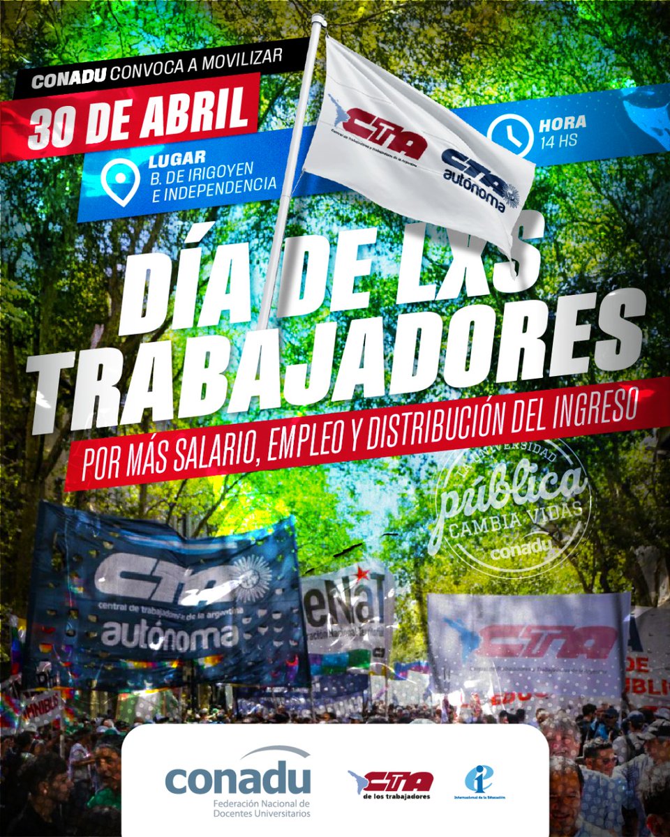 DÍA DE LXS TRABAJADORES: CONADU convoca a movilizar 

📢 Por más salario, empleo y distribución del ingreso

📍 Miércoles 30 de Abril, 14 hs
Bernardo de Irigoyen e Independencia 

#SomosLaUniversidadPublica