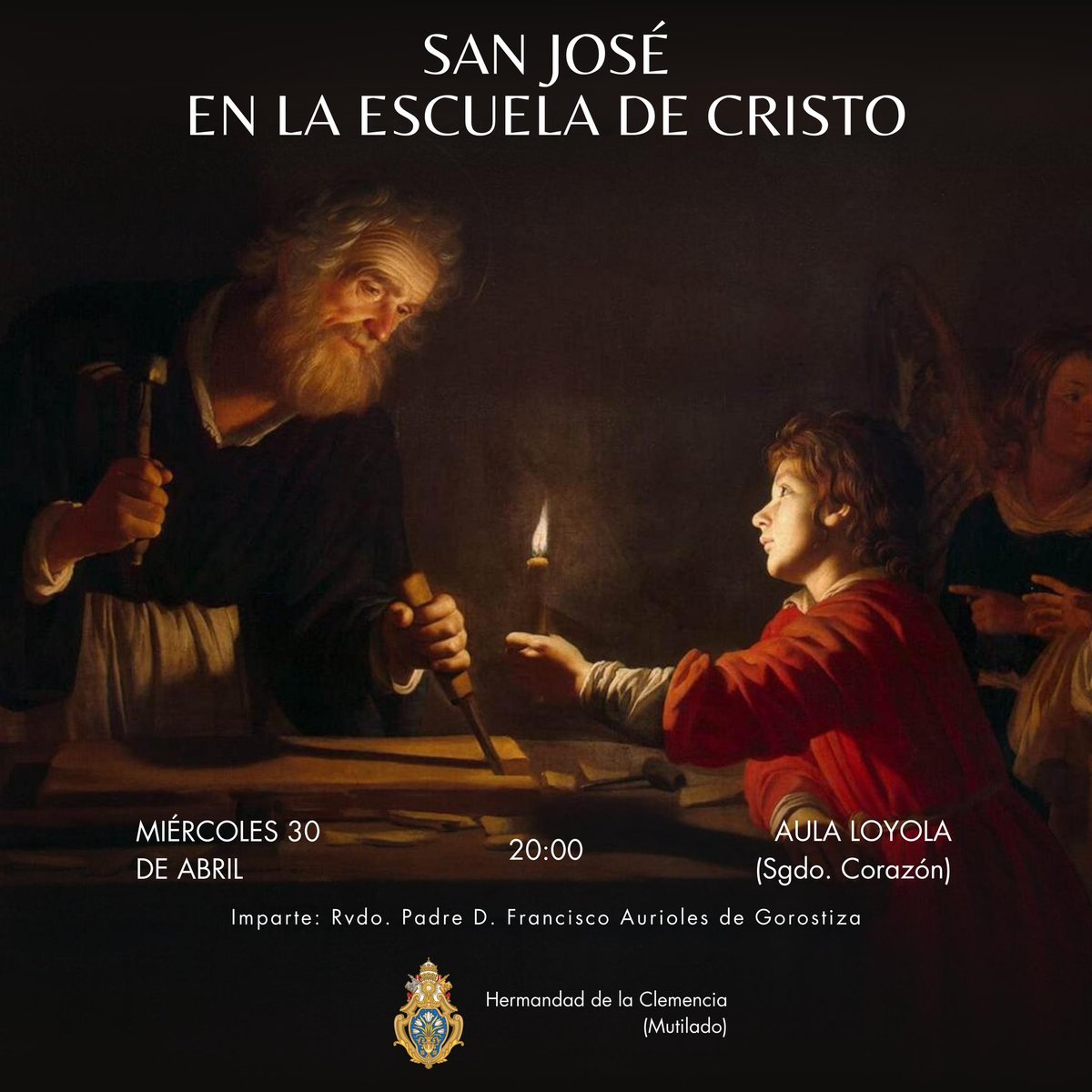 FORMACIÓN |
San José en la Escuela de Cristo
🗓️ Miércoles 30 de abril
📍 Aula Loyola (Iglesia del Sagrado Corazón) Jesuitas - Pza. San Ignacio, 2
⏰ 20:00h.
🗣️ NH el Rvdo. Padre D. Francisco Aurioles de Gorostiza
#MutiladoMLG
#CofradíasMLG