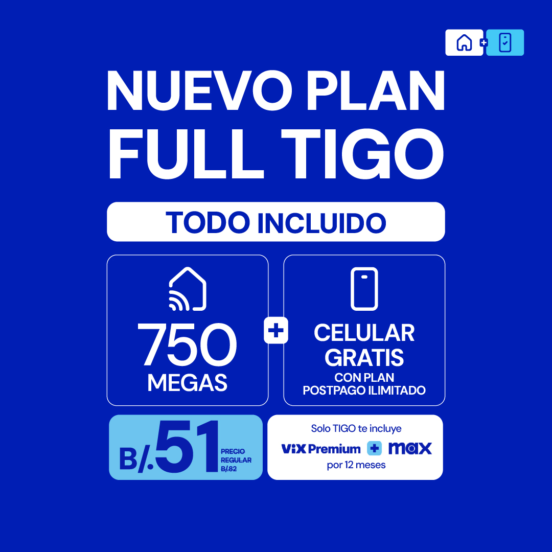 Sé #FullTigo y alcanza la máxima conexión 🤳Si ya eres cliente de Tigo Hogar, agrega un Plan Postpago a tu internet hogar con celular GRATIS.

Aplican condiciones, incluida verificación crediticia y firma de contrato por 24 meses. Visita nuestras tiendas o tigo.com.pa