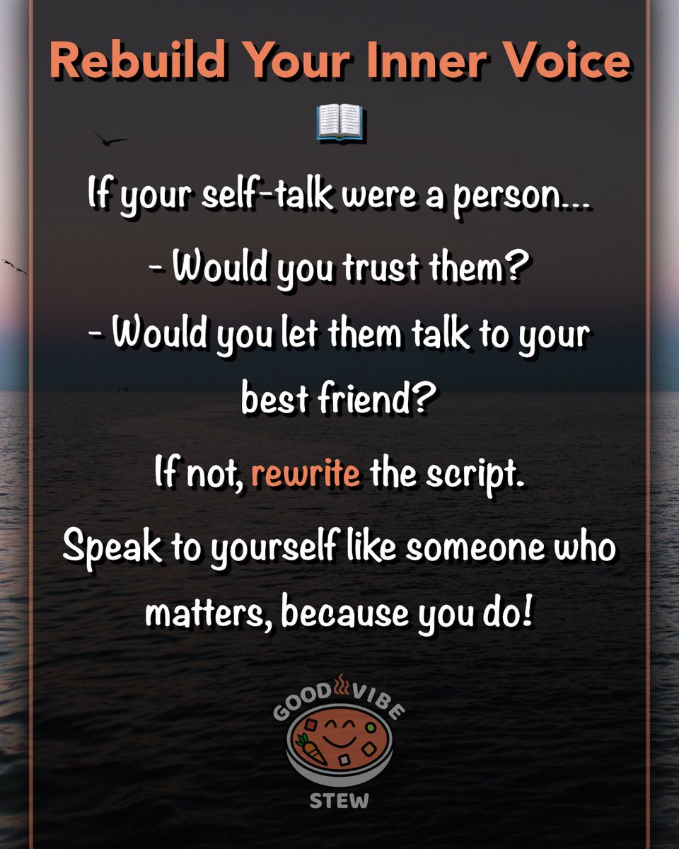 GoodVibeStew's tweet image. If you wouldn’t trust your inner voice to speak to someone you love, it’s time to change the script.

#GoodVibeStew #InnerVoiceMatters #SelfTalkMatters #SpeakKindlyToYourself #RewriteTheScript #SelfCompassion #MindfulLiving #InnerHealingJourney #SelfKindness #EmotionalWellbeing
