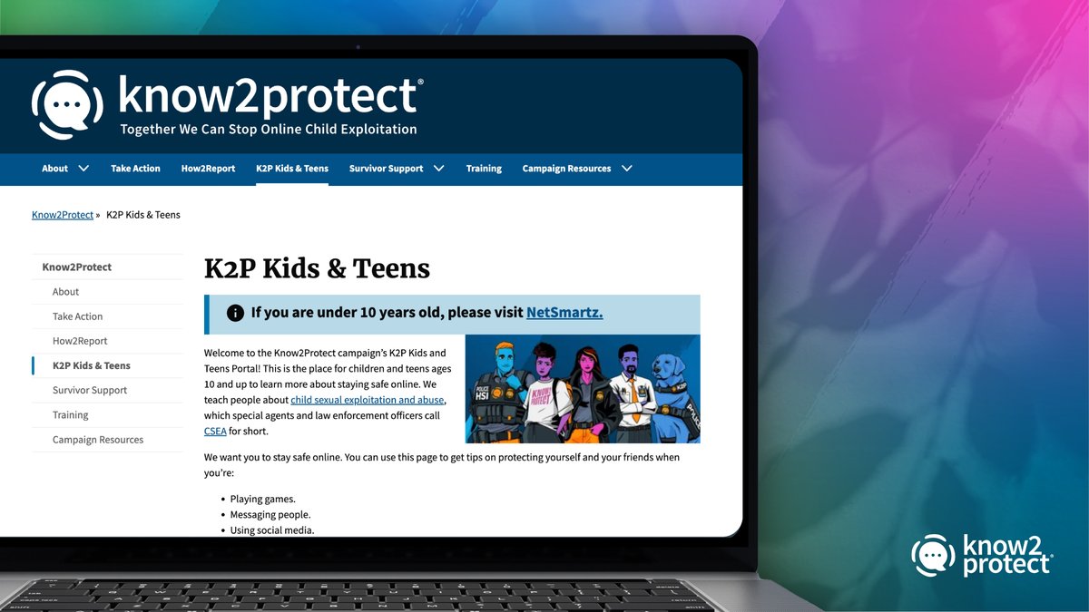 Know2Protect's tweet photo. Encourage children and teens to visit the #K2P Kids & Teens Portal. It’s the go-to place for ages 10+ to learn about staying safe online. They can get #Tips2Protect themselves on gaming platforms and social media. Visit https://t.co/i6A3Jlorwa today.
#ChildSafety https://t.co/u9r21ffOoI