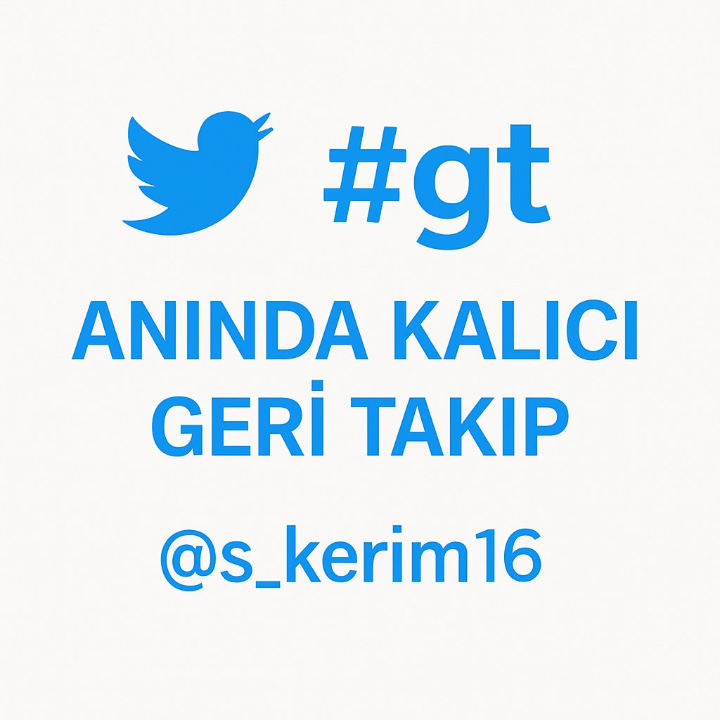 > Takip edeni anında takip ediyorum!
Hızlı büyümek isteyenler buraya!
#gt altında buluşalım!
Beraber güçlenelim, keşfete çıkalım!
#gt #TakipEdeniTakipEderim #AnındaTakip #Takipleşelim #FollowBack #F4F #HızlıTakip #Keşfet #KeşfeteDüş #TeamFollowBack #XTürkiye  #AktifTakipleşme