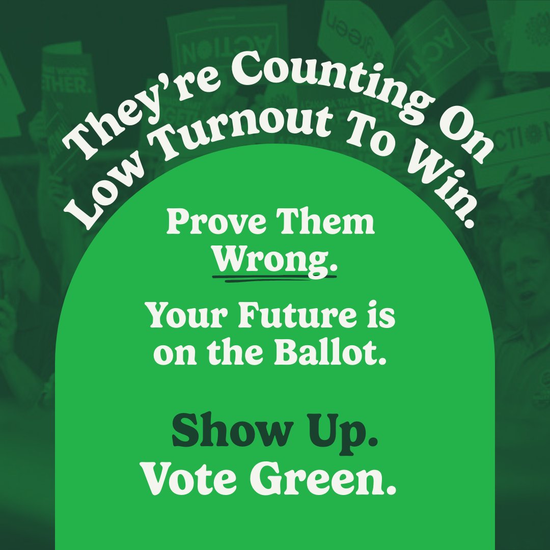 They’re voting to keep things the same. You can vote to make change. Vote Green tomorrow. #VoteForIt #VoteGreen