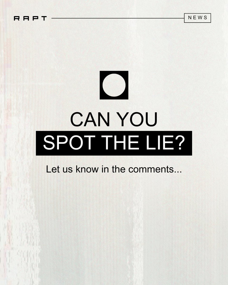 2 truths and 1 lie. Think you can spot the fake? 👀 

Which one’s the lie? Drop your guesses below! 👇  

#RAPTCreative
