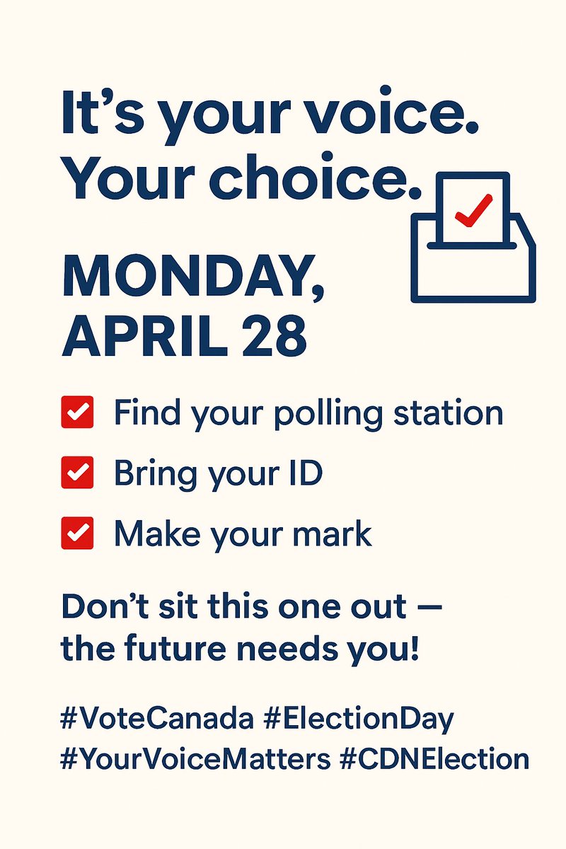 Monday, April 28 is Election Day 

🗳️  Your vote = your say on issues that matter. From climate to housing to healthcare — this is your moment.  
🗓️ Mark the date. 
✅ Check where to vote. 👉 Elections.ca
🆔 Bring your ID. 
🖊️ Make your voice count.   #VoteCanada