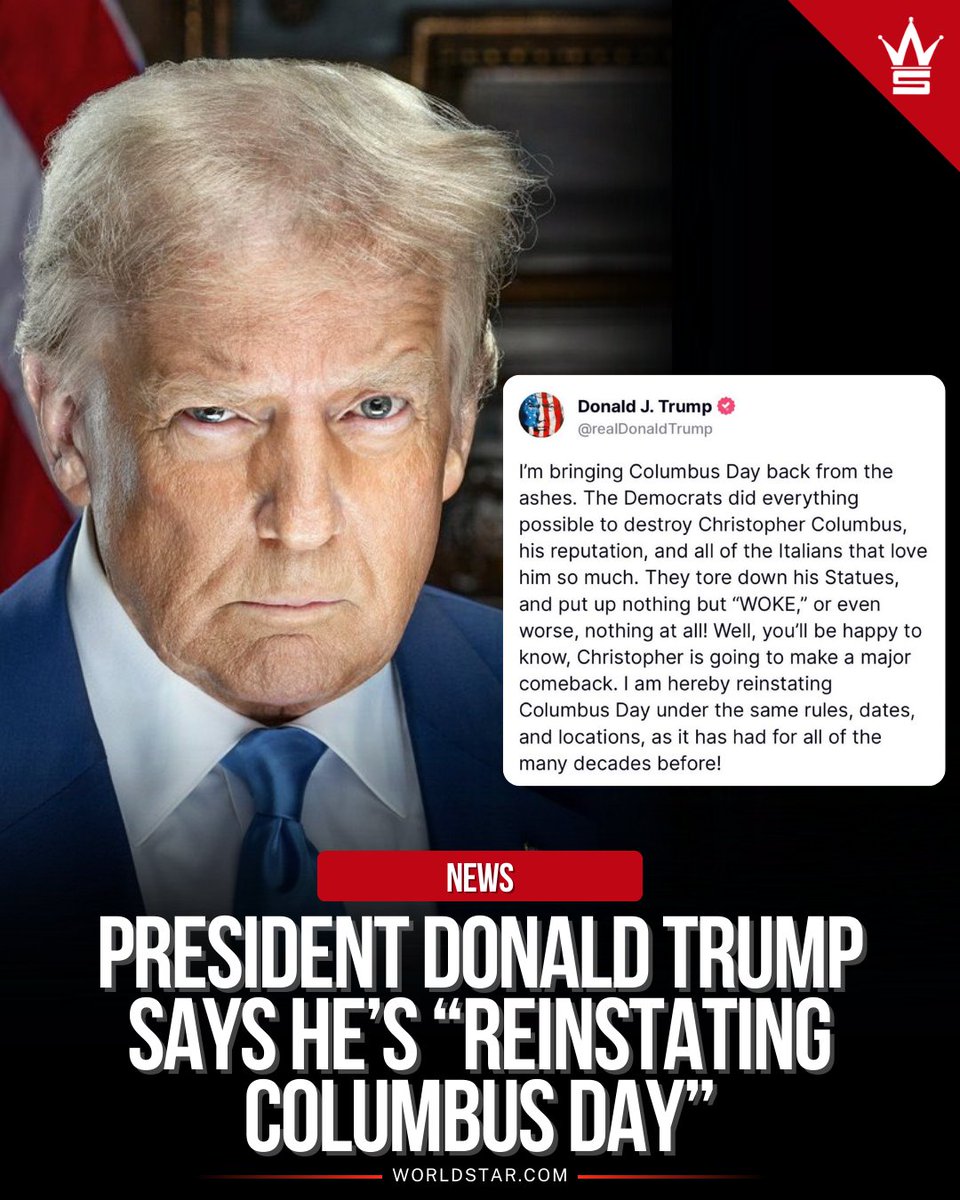 WORLDSTAR's tweet photo. Donald Trump announced plans to revive Columbus Day, accusing Democrats of trying to ruin Christopher Columbus’s reputation by removing statues and replacing them with what he calls “woke” alternatives. Trump says he will restore the holiday to its traditional format, with the same rules, dates, and celebrations from past decades.