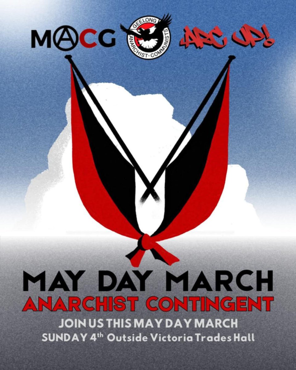 Join @MelbourneACG Arc Up! &amp; ourselves in the anarchist contingent at this year's May Day march in Melbourne. Meet us from 1pm or swing by the stalls outside Trades Hall from 11am. 

For Workers Power!