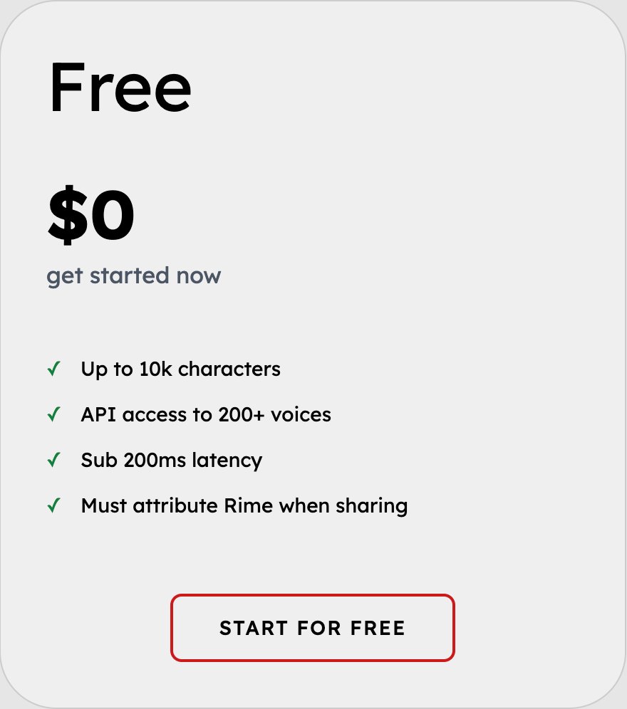 发现一个主打真实的 TTS 

rime ai - 免费版 10k 每月 

不支持中文，英文效果不错

亮点
• 真人级语音：声音自然、有情感，细节丰富。
• 超低延迟：生成延迟低于 200ms，支持实时对话。
• 多种声音个性：专业、温暖、幽默等多种风格可选。
• 多语言支持：准确处理各类语言与特殊读法。
•