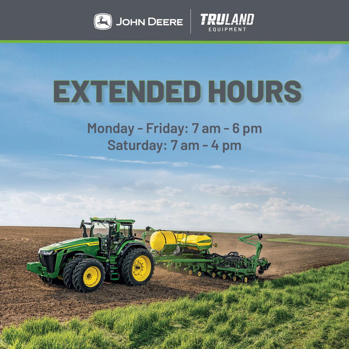 Planting season is in full swing — and we’re here to keep you going!

To better support your busy days, starting tomorrow, we’re extending our hours at our ag locations. Stop by or call us when you need parts, service, or support.