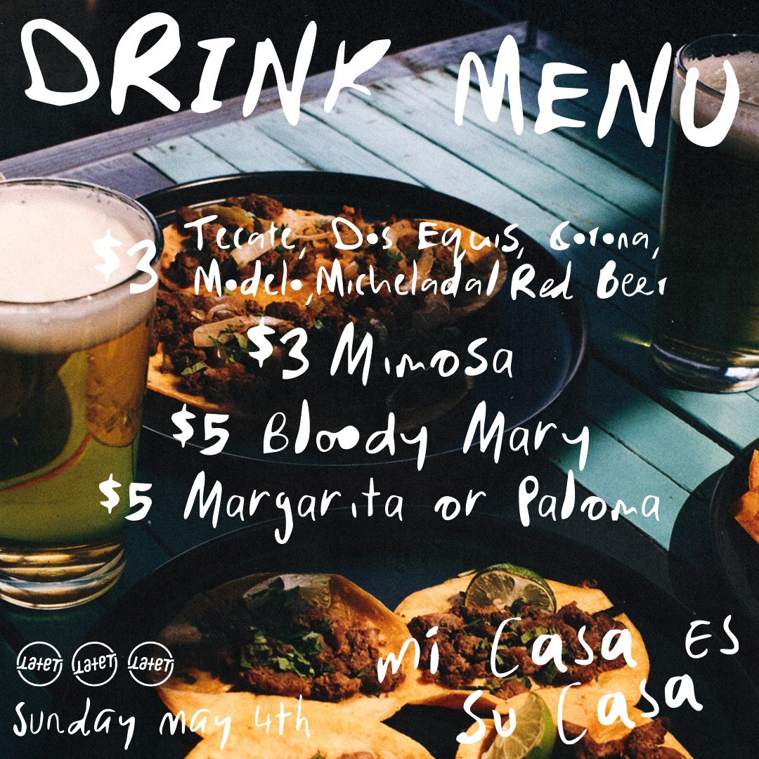 drinklaterlater's tweet photo. Add Sunday Funday to your weekend plans! Join us next Sunday, May 4th for #MiCasaSuCasa, the fun starts at 4pm. Featuring tacos from @aaajijitacos! 🌮🏡☀️ https://t.co/Jhy4ml5vuH