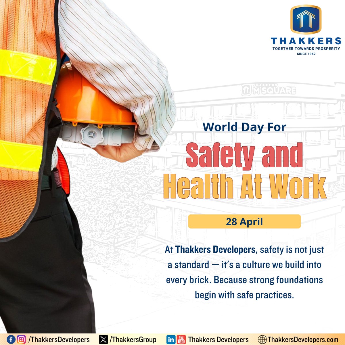 ThakkersGroup's tweet image. At Thakkers Developers, safety is not just a standard — it&apos;s a culture we build into every brick. Because strong foundations begin with safe practices. 🦺🏡

#WorldDayForSafetyAndHealthAtWork #ThakkersDevelopers #SafeWorkspaces