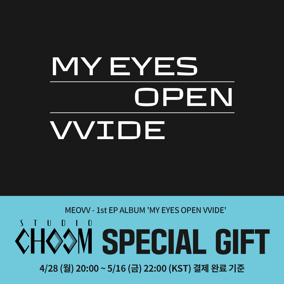 M2MPD's tweet photo. [𝐊𝐭𝐨𝐰𝐧𝟒𝐮 𝐗 𝐒𝐓𝐔𝐃𝐈𝐎 𝐂𝐇𝐎𝐎𝐌]
「𝐒𝐓𝐔𝐃𝐈𝐎 𝐂𝐇𝐎𝐎𝐌 𝐆𝐢𝐟𝐭」 𝐌𝐄𝐎𝐕𝐕 𝟏𝐬𝐭 𝐄𝐏 𝐀𝐋𝐁𝐔𝐌 '𝐌𝐘 𝐄𝐘𝐄𝐒 𝐎𝐏𝐄𝐍 𝐕𝐕𝐈𝐃𝐄'

📍 Ktown4u
💿 [STUDIO CHOOM Gift] 1st EP ALBUM 'MY EYES OPEN VVIDE' (KR) : https://t.co/EtqACY79zo
💿 [STUDIO CHOOM Gift] 1st EP ALBUM 'MY EYES OPEN VVIDE' (GLOBAL) : https://t.co/2IZBaH96su
💿 [STUDIO CHOOM Gift] 1st EP ALBUM 'MY EYES OPEN VVIDE' (JP) : https://t.co/F923bOqA1G
💿 [STUDIO CHOOM Gift] 1st EP ALBUM 'MY EYES OPEN VVIDE' (CN) : https://t.co/OiTeAYuiyB

📅 예약 판매 기간: 4/28(월) 8PM - 5/16(금) 10PM (KST)
💗 기간 내 앨범 구매 시 「스튜디오 춤」 미공개 포토카드 증정
💗 추첨 통해 사인 폴라로이드 증정

📆 予約受付期間 : 4月28日(月) 午後 8時 ~ 5月16日(金) 午後 10時
💗 期間内にアルバムをご購入した方々には「STUDIO CHOOM」限定未公開フォトカードをプレゼント
💗 購入期間内に購入するとサインポラロイドをプレゼント

📆 PRE-ORDER: Apr. 28th 8PM - May. 16th 10PM (KST)
💗 Exclusive Photocards included 
💗 Raffle Event : Unreleased autographed polaroid giveaway (5 winners)

※ 구매 및 배송 등 상품 관련 문의는 판매처로 부탁 드립니다.
※ 配送または一般的な性質についてお問い合わせが必要な場合は、販売者にお問い合わせください。
※ Contact Seller if you need any inquiries of delivery or a general nature.