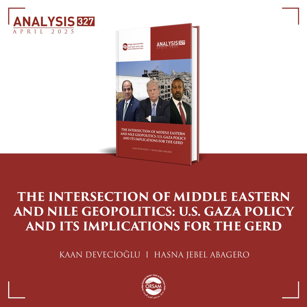 ORSAM (@orsamorgtr) on Twitter photo Analysis | The Intersection of Middle Eastern and Nile Geopolitics: U.S. Gaza Policy and Its Implications for the GERD
orsam.org.tr/en/the-interse… | Dr. Kaan Devecioğlu (<a href="/kaan_devecioglu/">Kaan Devecioğlu</a>) & Hasna Jebel Abagero (<a href="/h_jebel/">Hasna Jebel</a>) Analysis | The Intersection of Middle Eastern and Nile Geopolitics: U.S. Gaza Policy and Its Implications for the GERD
orsam.org.tr/en/the-interse… | Dr. Kaan Devecioğlu (<a href="/kaan_devecioglu/">Kaan Devecioğlu</a>) & Hasna Jebel Abagero (<a href="/h_jebel/">Hasna Jebel</a>)
