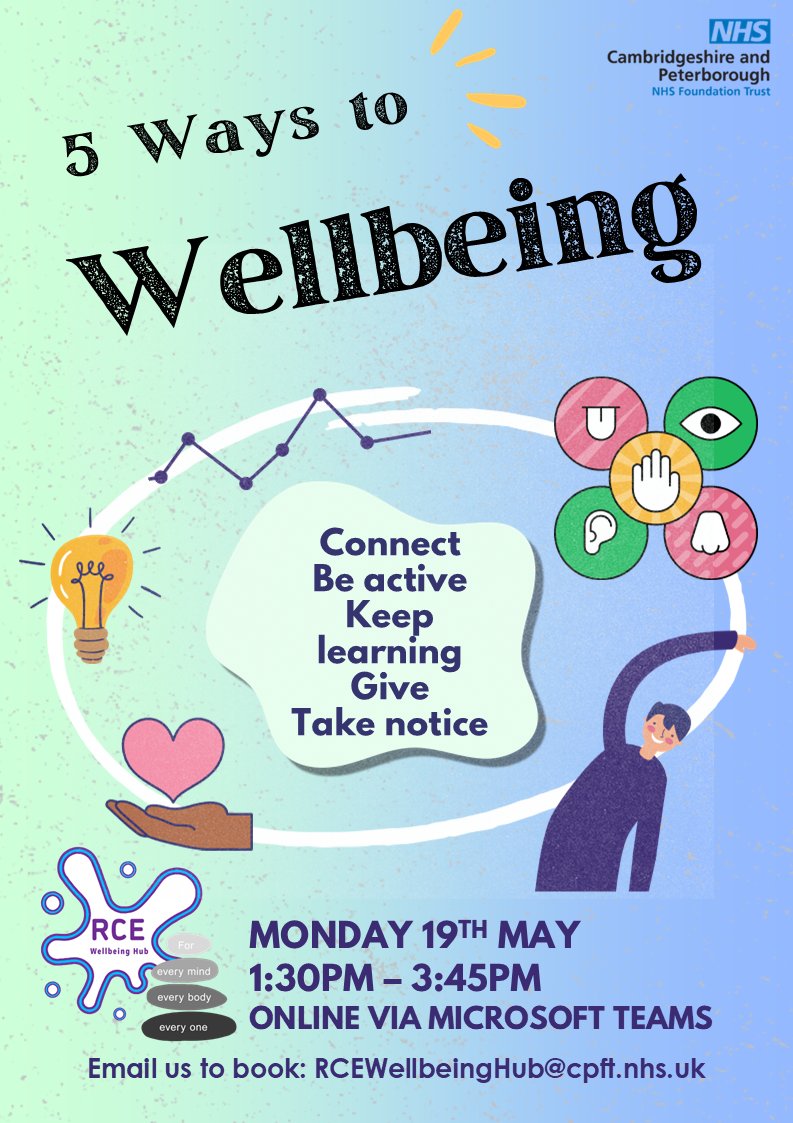 RCE Wellbeing Hub (@cpft_rce) on Twitter photo What can we do to boost our wellbeing?
Join us online on Monday 19th May to find out about the five ways to wellbeing and how these can support you to live well alongside the ups and downs of life.
Email us to book! RCEWellbeingHub@cpft.nhs.uk What can we do to boost our wellbeing?
Join us online on Monday 19th May to find out about the five ways to wellbeing and how these can support you to live well alongside the ups and downs of life.
Email us to book! RCEWellbeingHub@cpft.nhs.uk