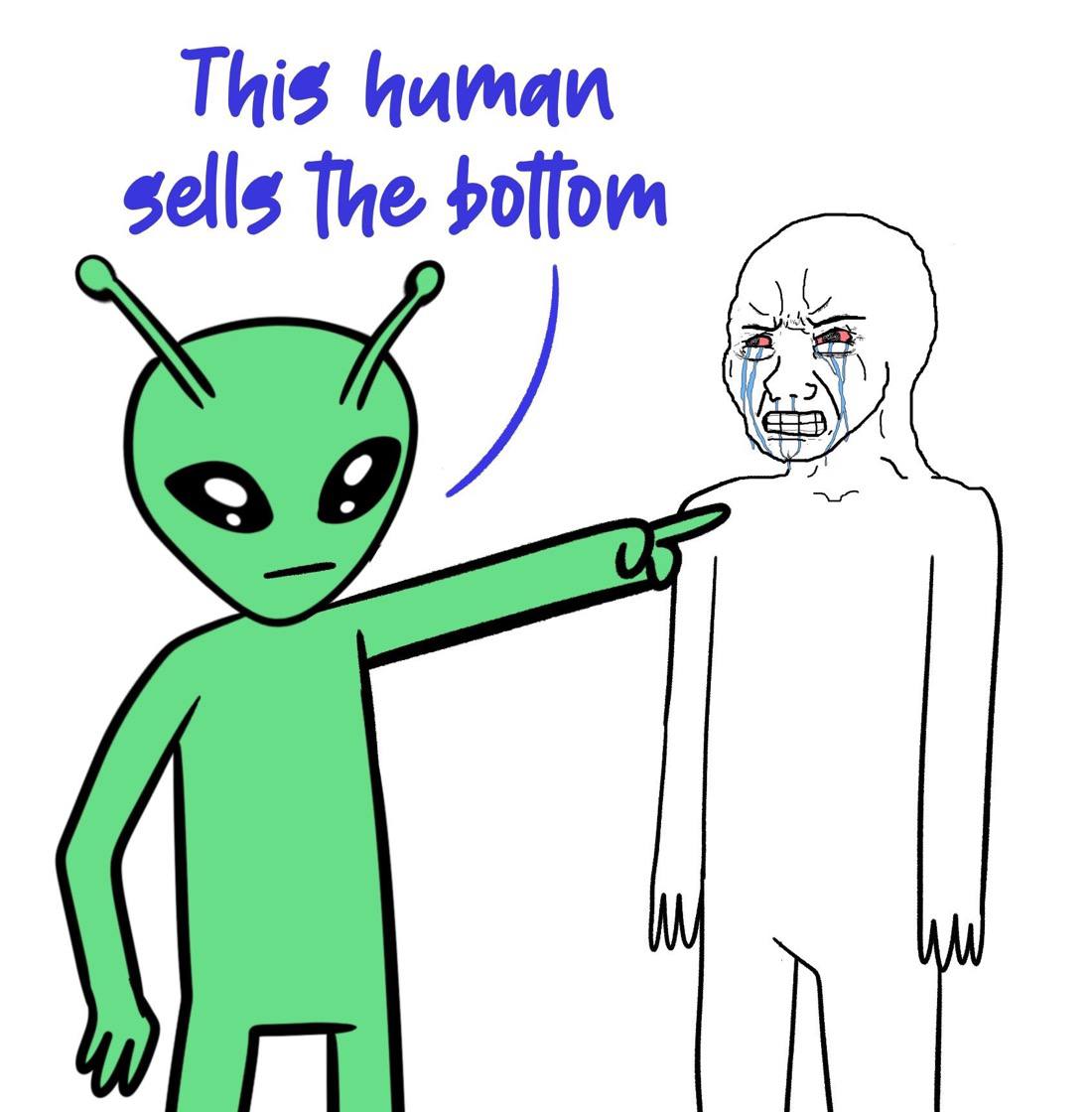 Alien like pump. Human like dump. Be like alien!