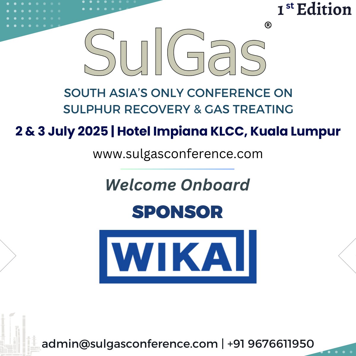 SulGasConf's tweet photo. Welcome onboard, WIKA, as a Sponsor at SulGas KL 2025!

📍 2–3 July | Hotel Impiana KLCC, Kuala Lumpur
🚨 Only 1 sponsorship spot left!

📌 Register now at https://t.co/vaAFXbeQb1.
#SulGasKL2025 #WIKA #SulfurRecovery #GasProcessing https://t.co/pIUbXSD3rw