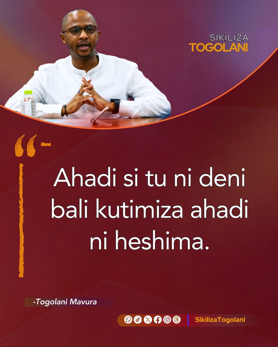 "Ahadi si tu ni deni bali kutimiza ahadi ni heshima."~Togolani Mavura.