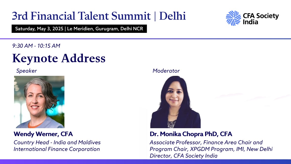 Join Wendy Werner, CFA, Country Head - India and Maldives, International Finance Corporation, in conversation with Dr. Monika Chopra PhD, CFA, Director, CFA Society India, for the keynote address at the 3rd Financial Talent Summit, Delhi. #FTSDelhi

cfasocietyindia.org/events/3rd-fin…
