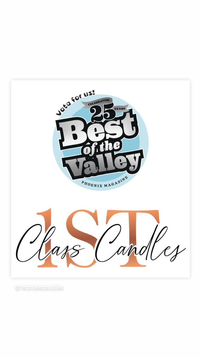 Mechelle1st's tweet photo. Don’t forget to Vote Daily for 1st Class Candles in the 2025 Best of the Valley Readers’ Choice, under Candles! 🕯️ Help us light up the Valley by casting your vote each day through April 30th! 

2025 Best of the Valley Readers Choice Vote here 👉🏽 https://t.co/VSDr22rD3E https://t.co/zU1aMbmmqM