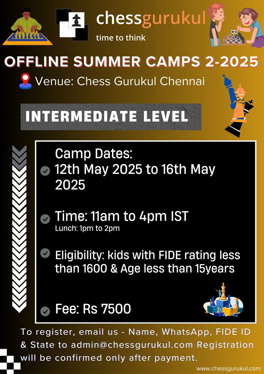 #chessgurukulcamp for the month of May 2025 !!!! OFFLINE INPERSON CAMP...

May 12th to 16th 2025
Venue: Chess Gurukul Chennai.

1. Beginners/Freshers
2. Advance Beginners
3. Intermediate (FIDE Rating Must).

#summercampforkids #chessgurukul <a href="/Rameshchess/">Ramesh RB</a> <a href="/Aarthieramesh/">Aarthie Ramesh</a>
