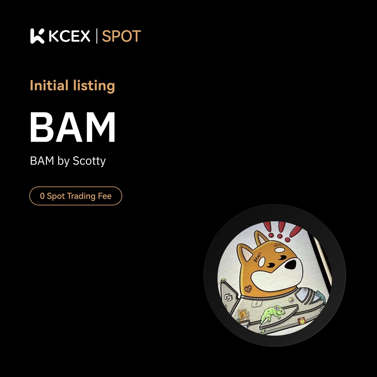 KCEX_Official's tweet photo. #KCEX Initial Listing Announcement🔥

$BAM, a meme coin on SOL chain, has been listed on KCEX spot trading market.

Trading Pair: $BAM/USDT
💼 Deposits: Opened
⏰ Spot Trading Starts: 2025-04-28 08:15 (UTC) https://t.co/WetuIpyjjR