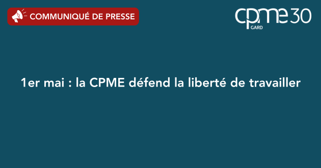 [ 🔴 Communiqué de presse ]

📰1er mai : la CPME défend la liberté de travailler!

"Le  1er mai est en France, un jour férié obligatoirement chômé. Le jour de  la fête du Travail..."

👉 Pour lire la suite de l’article : 
lnkd.in/eT4GThJX