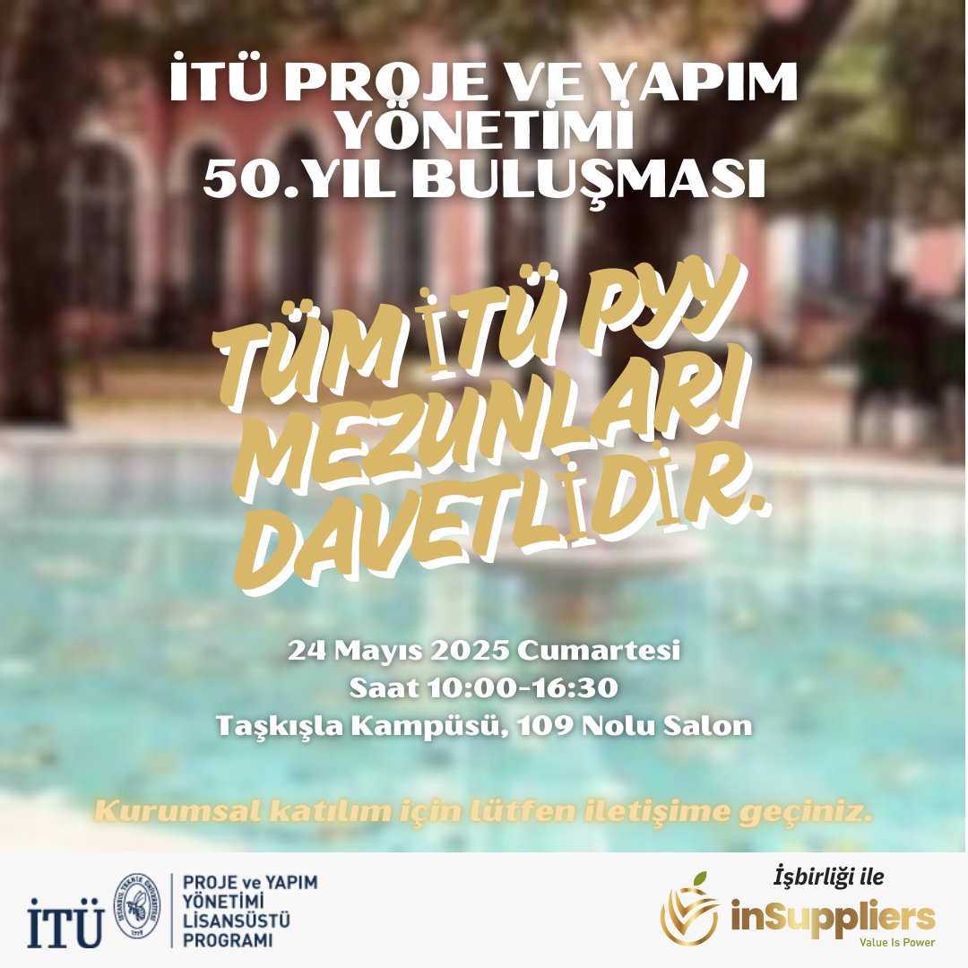İTÜ Proje ve Yapım Yönetimi Yüksek Lisans Programı ailesi olarak, 50. Yıl Mezunlar Buluşması için bir araya geliyoruz!
As the İTÜ - PYY Master's Program family, we are coming together for our 50th Anniversary Alumni Reunion!
For info; insuppliers.network